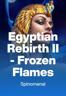 Egyptian Rebirth II - Frozen Flames